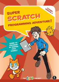 Cover image: Super Scratch Programming Adventure! (Scratch 3) 9781718500129