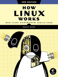 Cover image: How Linux Works 3rd edition 9781718500402