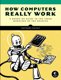 Cover image: How Computers Really Work 9781718500662