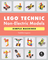 Cover image: LEGO Technic Non-Electric Models: Simple Machines 9781718501201
