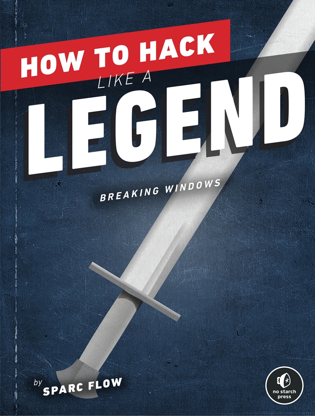 How to Hack Like a Legend Breaking Windows