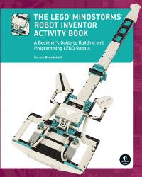 Cover image: The LEGO MINDSTORMS Robot Inventor Activity Book 9781718501812