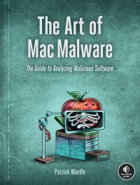 Cover image: The Art of Mac Malware 9781718501942