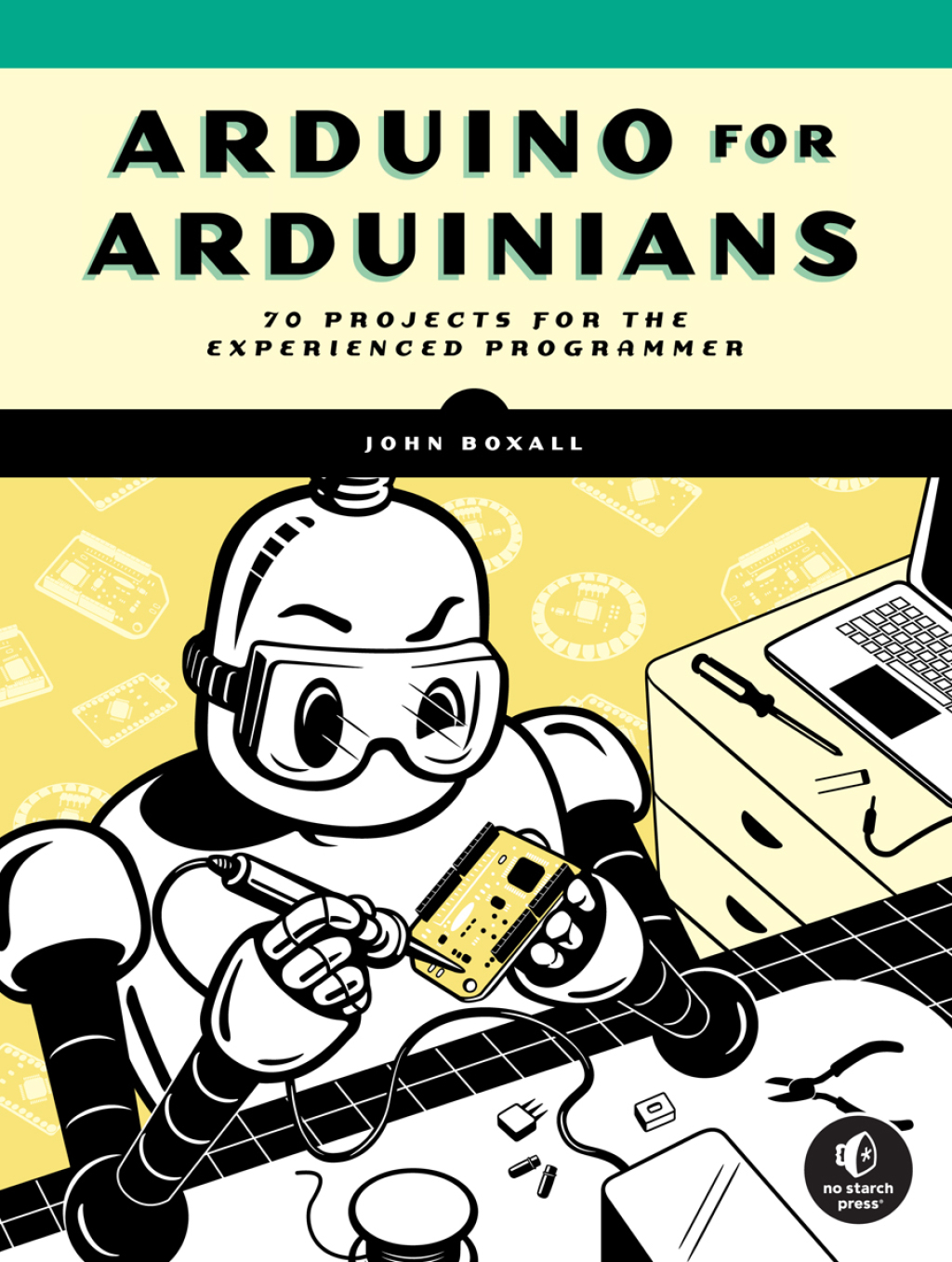 Arduino for Arduinians 70 Projects for the Experienced Programmer