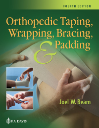 Titelbild: Orthopedic Taping, Wrapping, Bracing, and Padding 4th edition 9781719640671