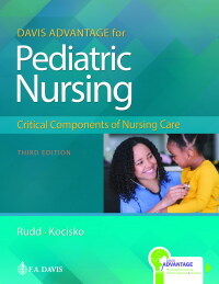 Imagen de portada: Davis Advantage for Pediatric Nursing: Critical Components of Nursing Care, 3rd Edition 3rd edition 9781719645706