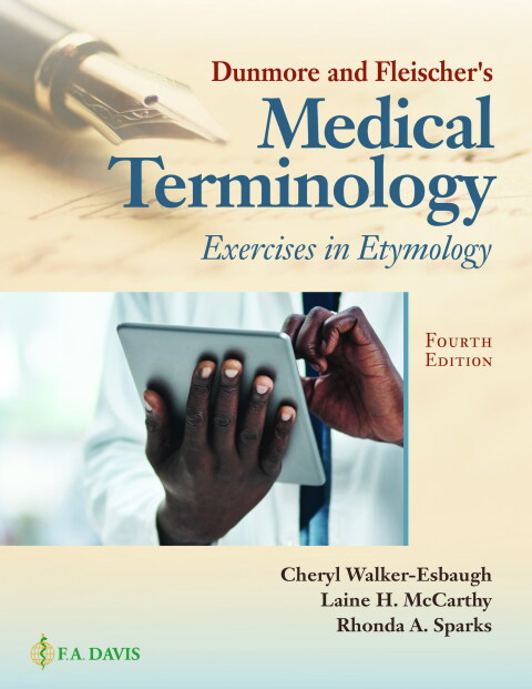 Dunmore and Fleisher's Medical Terminology: Exercises in Etymology, 4th Edition - FULL INSTANT DOWNLOAD | PDF DOCX EPUB