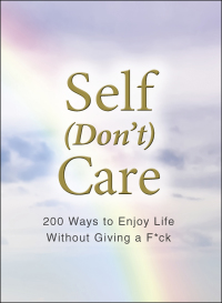 Cover image: Self (Don't) Care 9781721400256