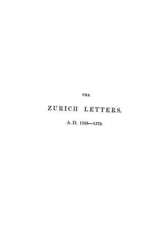 Cover image: The Zurich Letters, 1558 - 1579 9781592445547