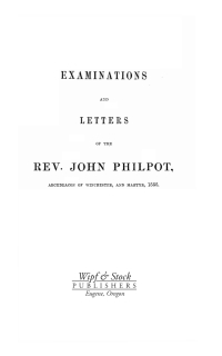 Titelbild: Examinations and Letters of the Rev. John Philpot 9781597522021