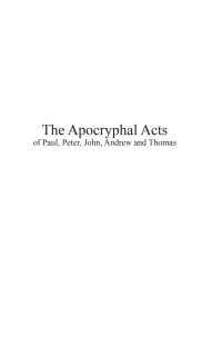 Cover image: The Apocryphal Acts of Paul, Peter, John, Andrew, and Thomas 9781597526739