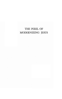 Cover image: The Peril of Modernizing Jesus 9781556351457