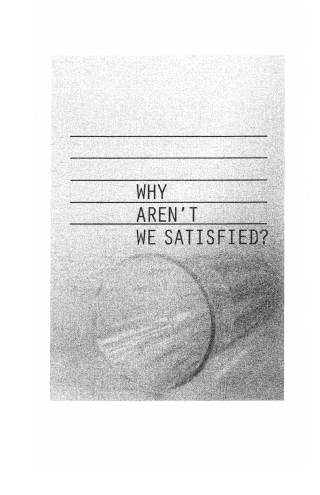 Cover image: With All That We Have Why Aren't We Satisfied? 9781556359040