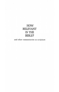 صورة الغلاف: How Relevant is the Bible? 9781606080474