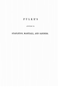 Cover image: Stapleton's Fortress Overthrown. A Rejoinder to Martiall's Reply. A Discovery of the Dangerous Rock of the Popish Church Commended by Sanders. 9781606084250