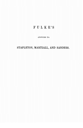 صورة الغلاف: Stapleton's Fortress Overthrown. A Rejoinder to Martiall's Reply. A Discovery of the Dangerous Rock of the Popish Church Commended by Sanders. 9781606084250