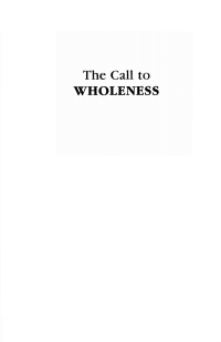 Cover image: The Call to Wholeness: Health as a Spiritual Journey 9781606089118