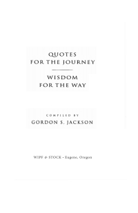 صورة الغلاف: Quotes for the Journey, Wisdom for the Way 9781608990955