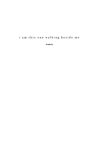 Titelbild: I Am This One Walking Beside Me 9781608991938