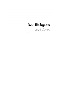 Cover image: Not Religion but Love 9781610978514