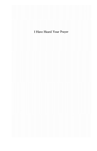 صورة الغلاف: I Have Heard Your Prayer 9781620320730