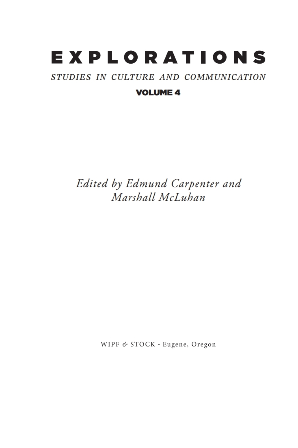 Explorations 4 Studies in Culture and Communication
