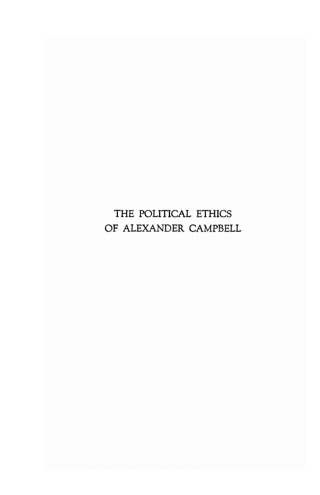 صورة الغلاف: The Political Ethics of Alexander Campbell 9781620326831