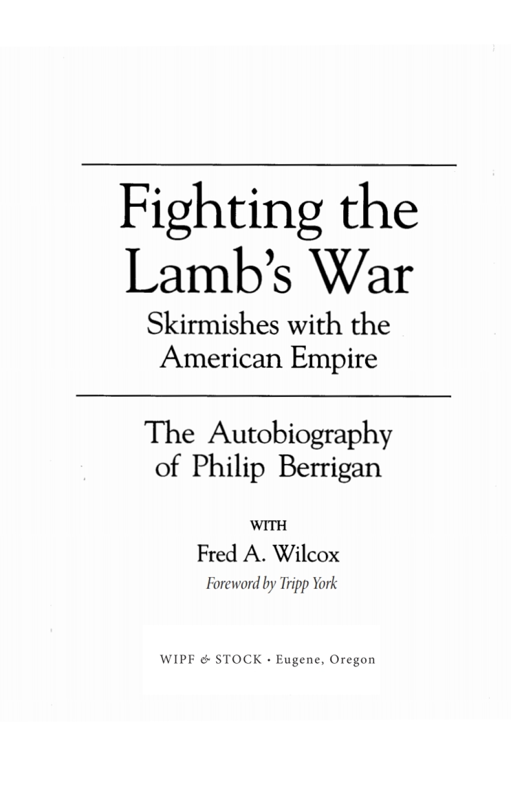 Fighting the Lamb’s War Skirmishes with the American Empire