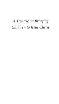 Cover image: A Treatise on Bringing Children to Jesus Christ 9781532663598