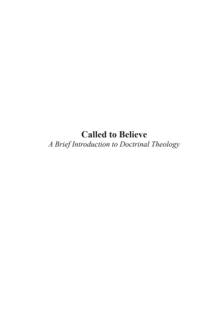 Cover image: Called to Believe: A Brief Introduction to Christian Doctrine 9781597529952
