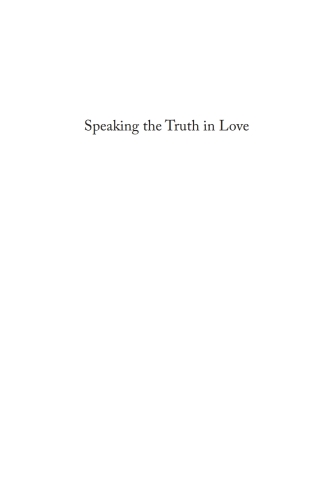 Cover image: Speaking the Truth in Love 9781556351181