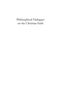 Imagen de portada: Philosophical Dialogues on the Christian Faith 9781556351426