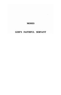 表紙画像: Moses: God’s Faithful Servant 9781610979993