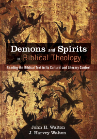 Imagen de portada: Demons and Spirits in Biblical Theology 9781625648259