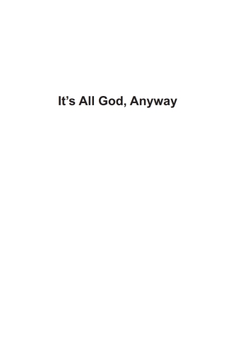 Cover image: It’s All God, Anyway 9781532611018