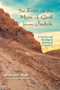 Cover image: The Fate of the Man of God from Judah 9781725250833