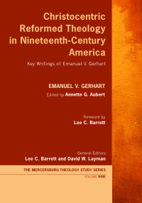 Cover image: Christocentric Reformed Theology in Nineteenth-Century America 9781725250864