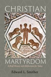 Cover image: Christian Martyrdom 9781725253810