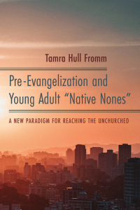 表紙画像: Pre-Evangelization and Young Adult “Native Nones” 9781725255029