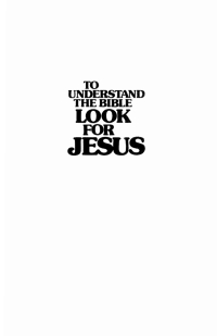 Imagen de portada: To Understand the Bible Look for Jesus 9781592440450