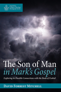Cover image: The Son of Man in Mark’s Gospel 9781725256576