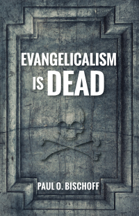 Cover image: Evangelicalism Is Dead 9781725258617