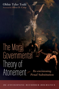 Cover image: The Moral Governmental Theory of Atonement 9781725260306