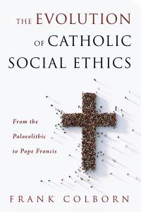 Omslagafbeelding: The Evolution of Catholic Social Ethics 9781725260832