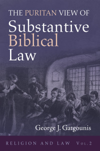 صورة الغلاف: The Puritan View of Substantive Biblical Law 9781725261198