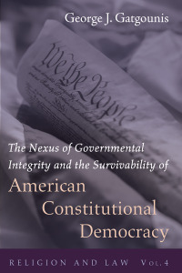 Cover image: The Nexus of Governmental Integrity and the Survivability of American Constitutional Democracy 9781725261259
