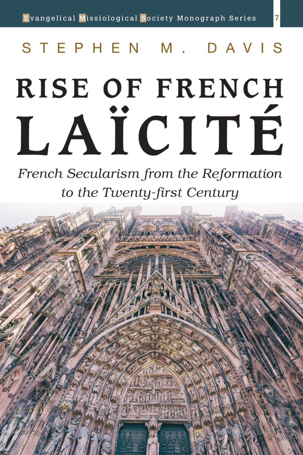 Rise of French Laïcité French Secularism from the Reformation to the Twenty-first Century