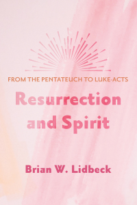 Cover image: Resurrection and Spirit 9781725267015