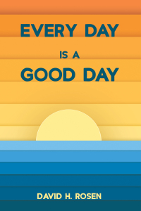 Titelbild: Every Day Is a Good Day 9781725268210