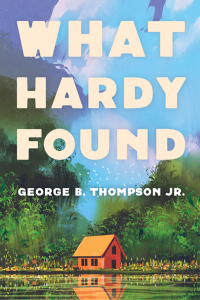 Cover image: What Hardy Found 9781725270565